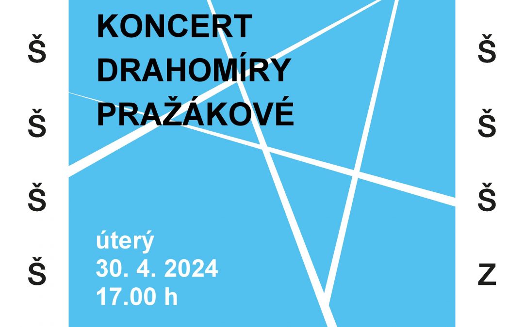 Třídní koncert Drahomíry Pražákové
